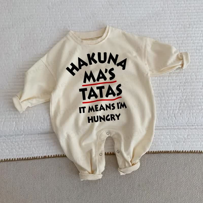 HAKUNA MA'S TATAS IT MEANS I'M HUNGRY Baby Romper