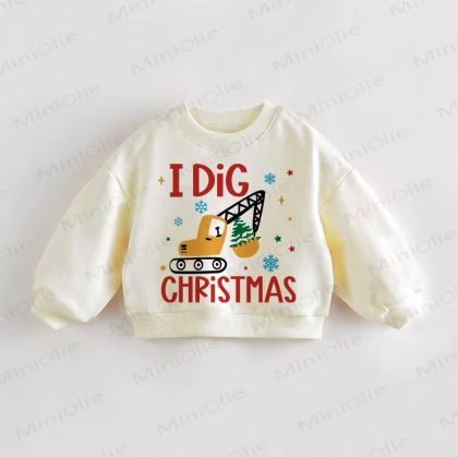 I DIG CHRISTMAS Baby Toddler Sweatshirt