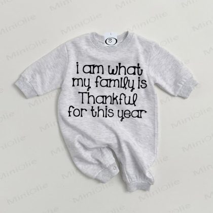 I AM WHAT MY FAMILY IS THANKFUL FOR THIS YEAR Baby Grey Romper
