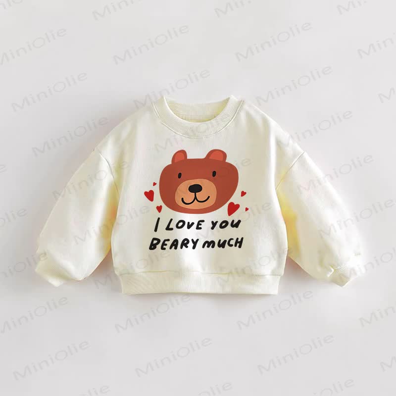 I LOVE YOU BEARY MUCH Baby Toddler Bear Heart Cream Sweatshirt